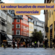 La valeur locative de mon local commerciale