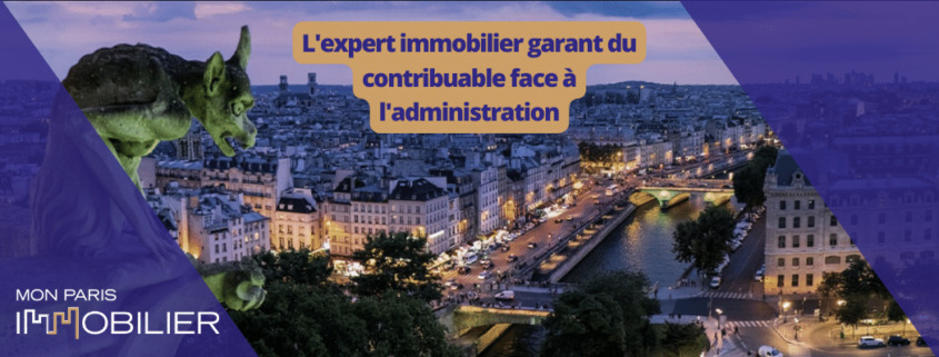 L'expert immobilier garant du contribuable face à l'administration