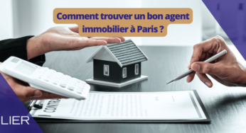 Comment trouver un bon agent immobilier à Paris?