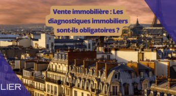 Diagnostics immobiliers : Sont-ils obligatoires avant de mettre en vente un bien immobilier ?